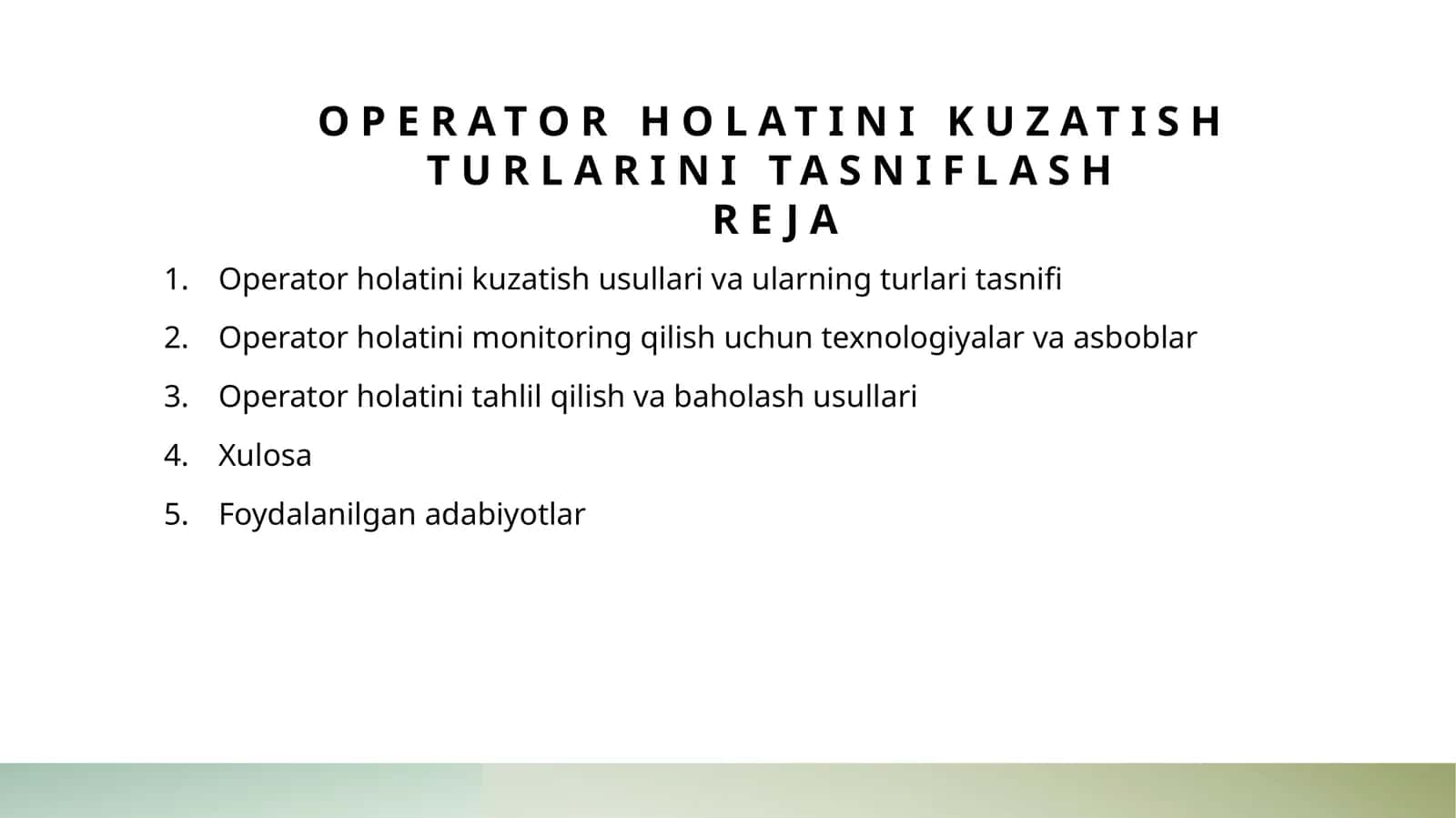 Operator holatini kuzatish usullarining asosiy turlari va ularning farqlari