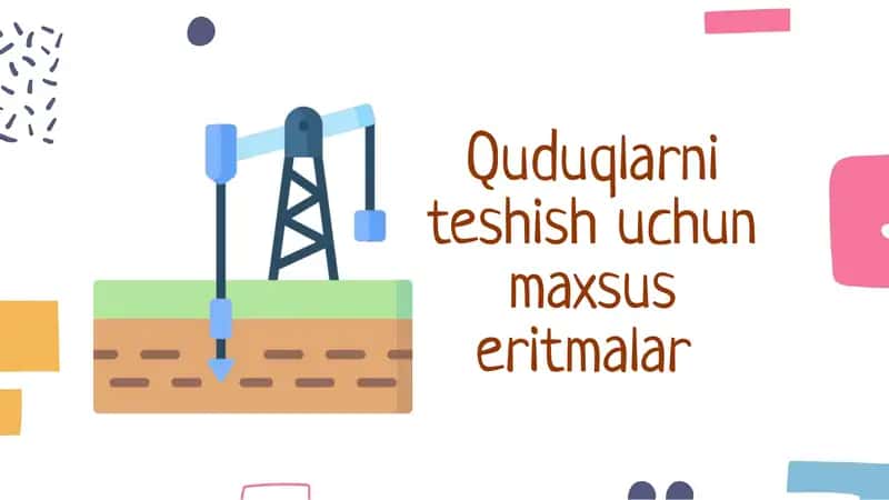 Quduqlarni teshish uchun maxsulotlar