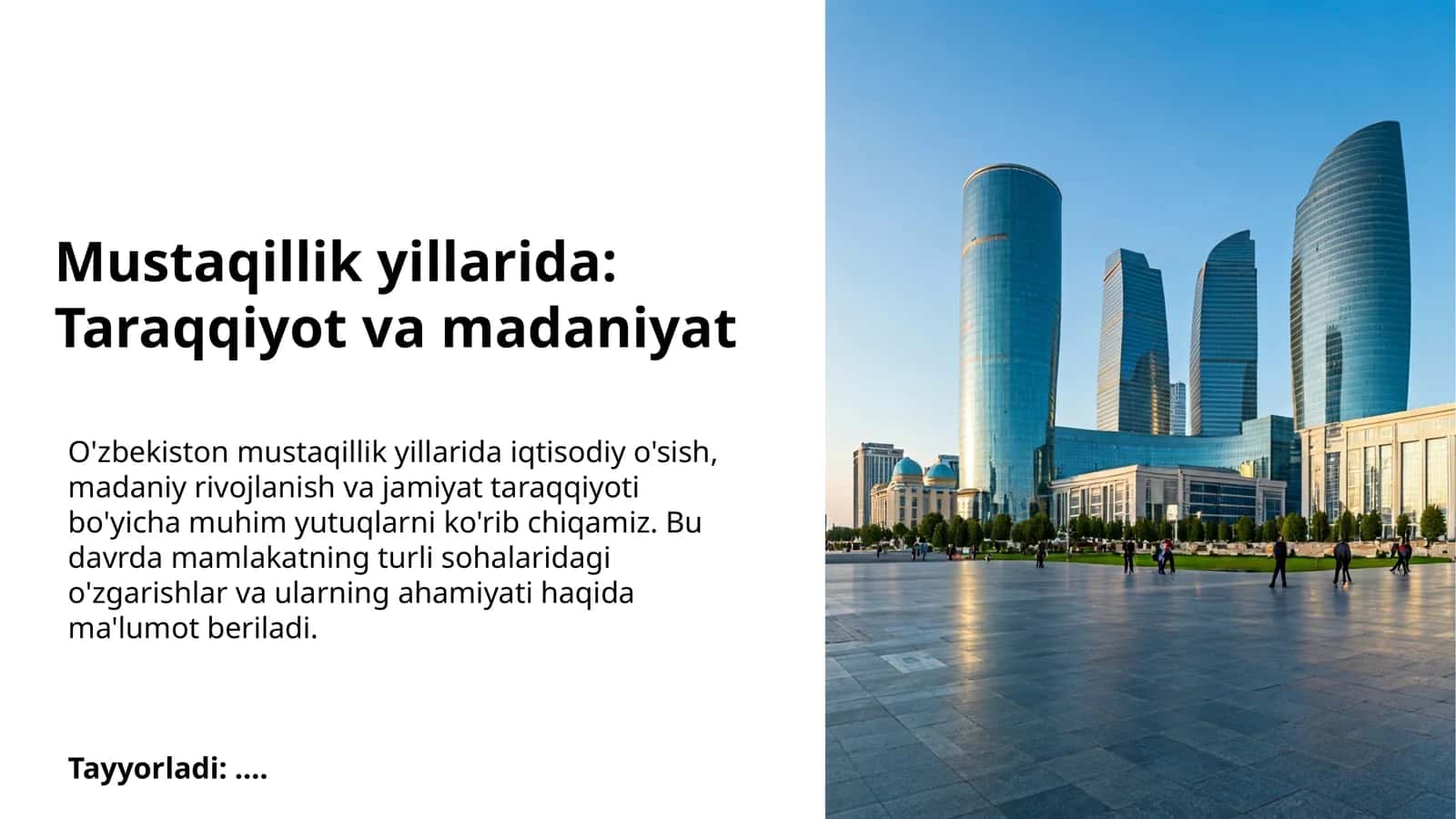 Mustaqillik yillarida: Taraqqiyot va madaniyat