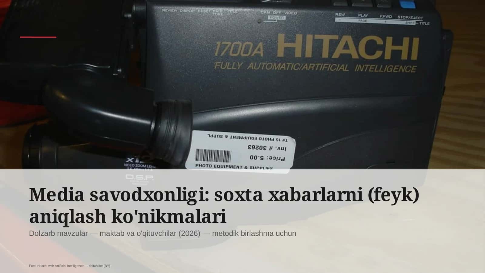 Media savodxonligi: soxta xabarlarni (feyk) aniqlash ko'nikmalari