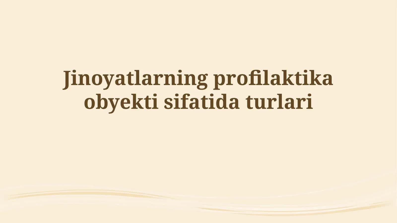 Jinoyatlarning profilaktika obyektisifatidaturlari