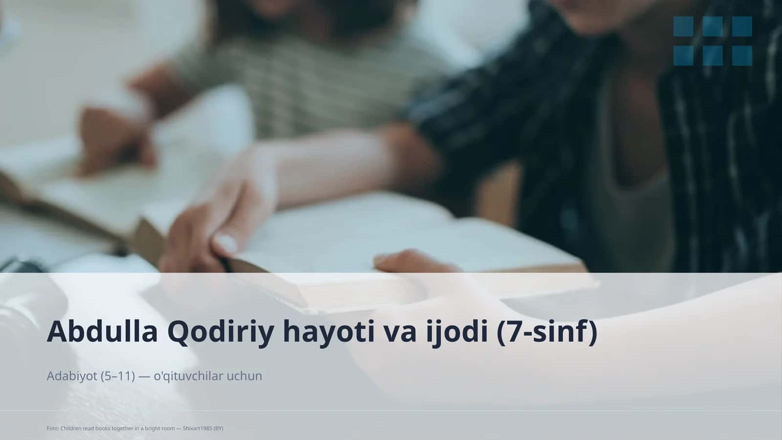 Abdulla Qodiriy hayoti va ijodi (7-sinf)