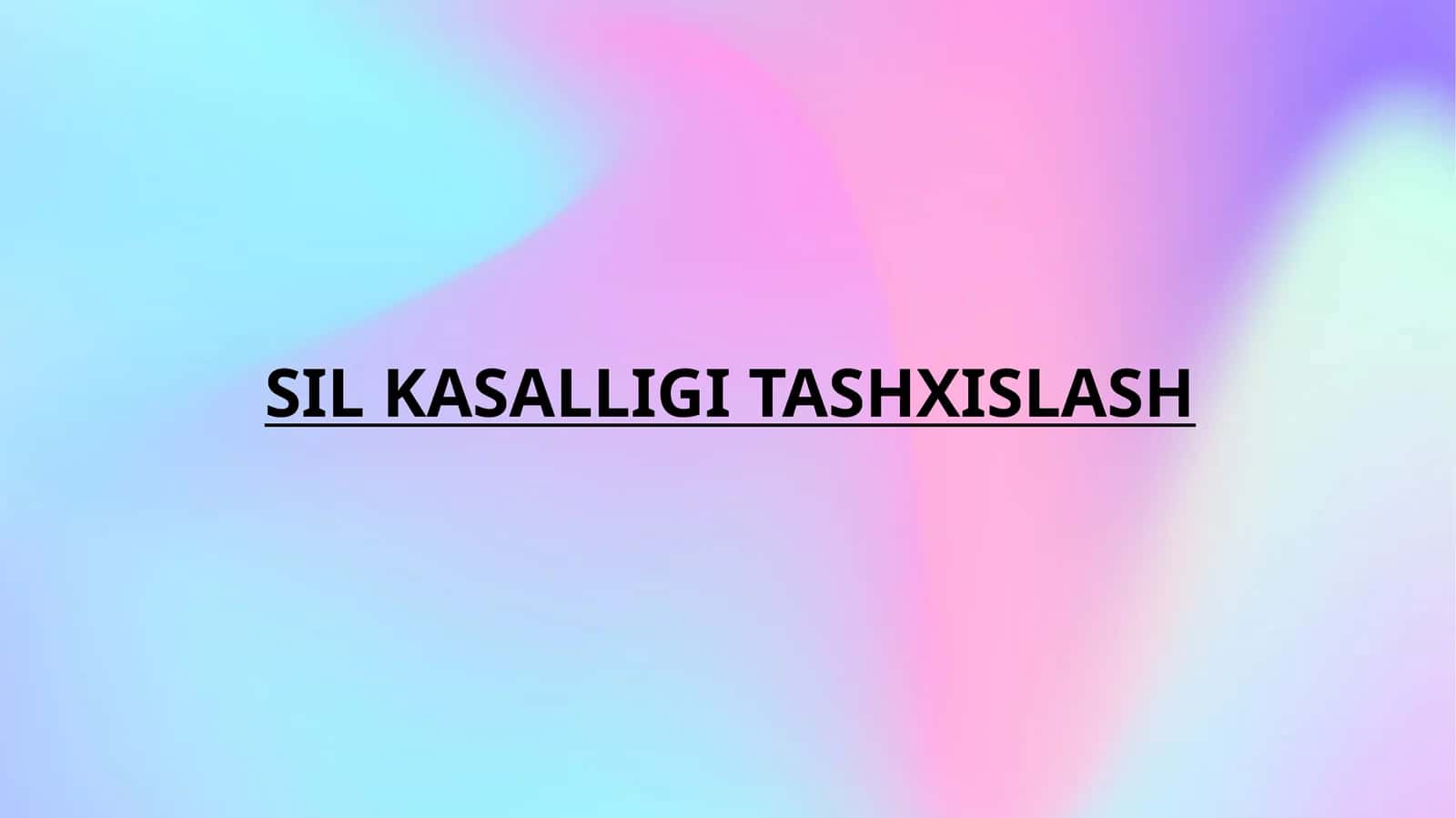 SIL KASALLIGI TASHXISLASH