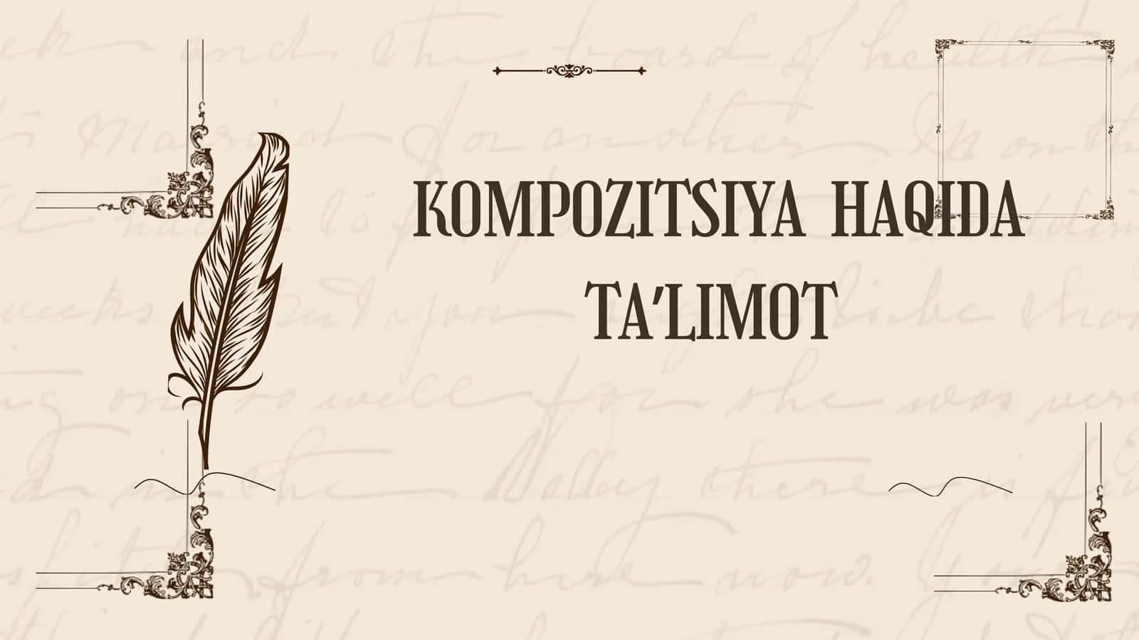 KOMPOZITSIYA  HAQIDA TAʼLIMOT