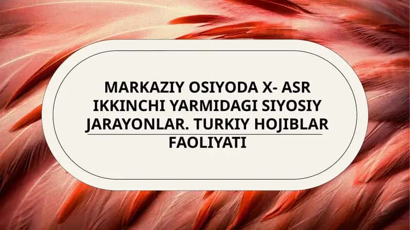 Markaziy Osiyoda X-asrikkinci yarmidagi siyosiy jarayonlar