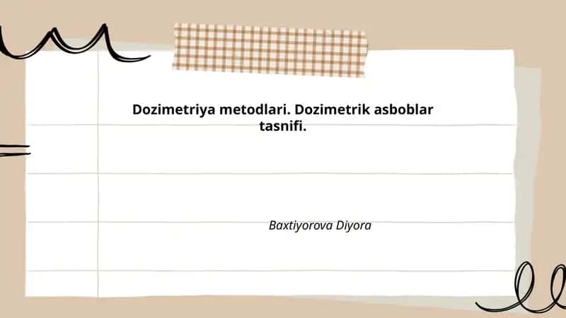 Dozimetriya metodlari. Dozimetrik asboblar tasnifi.