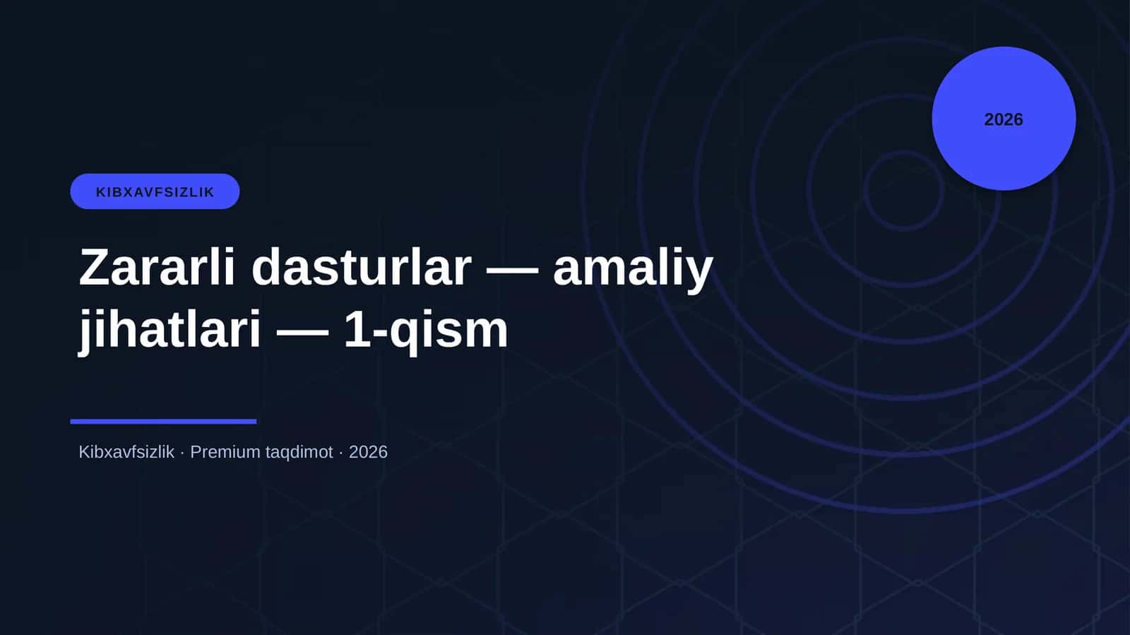 Zararli dasturlar — amaliy jihatlari — 1-qism