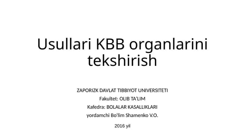 KBB a'zolarini tekshirish va tadqiq qilish usullari