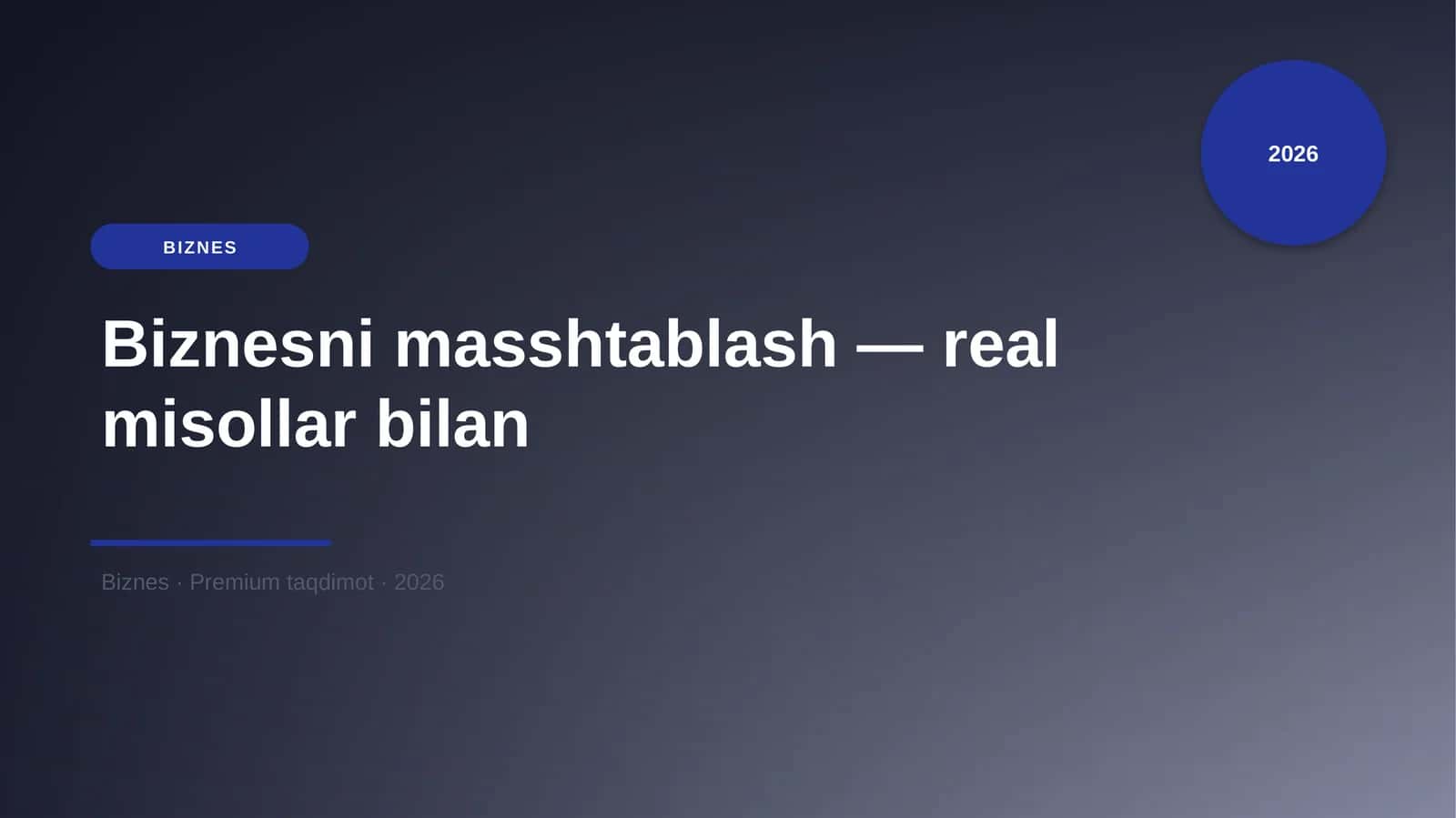 Biznesni masshtablash — real misollar bilan