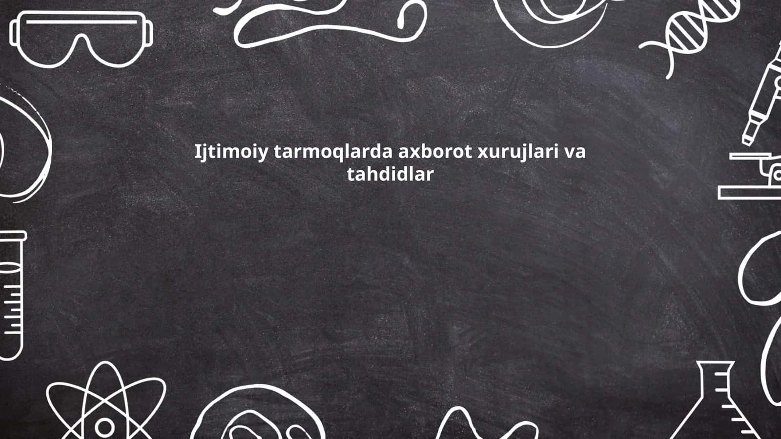 Ijtimoiy tarmoqlarda axborot xurujlari va tahdidlar