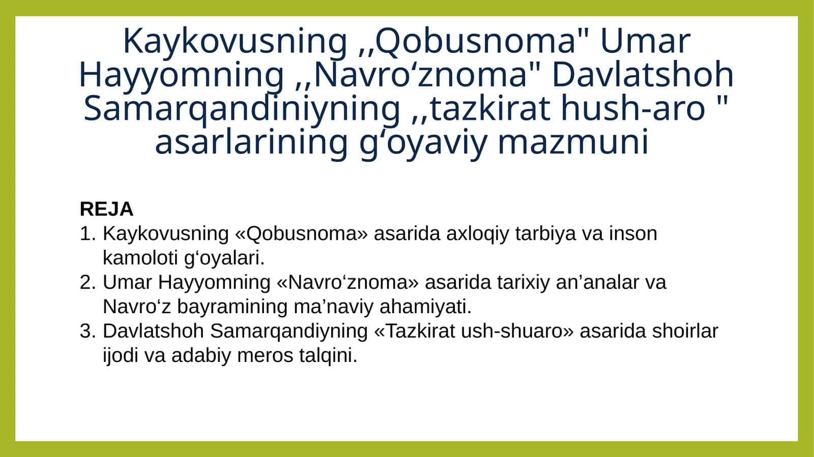 Kaykovusning ,,Qobusnoma Umar Hayyomning ,,Navroʻznoma Davlatshoh Samarqandiniyning ,,tazkirat hush-aro asarlarining gʻoyaviy mazmuni