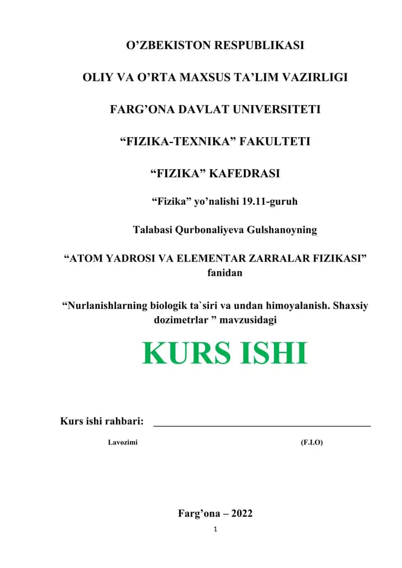 Nurlanishlarning biologik ta`siri va undan himoyalanish. Shaxsiy dozimetrlar KURS ISHI
