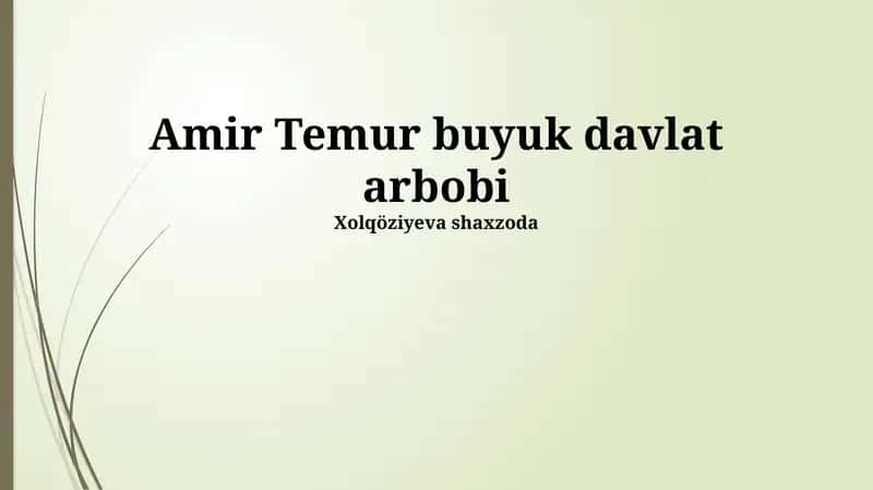 Amir Temur buyuk davlat arbobi