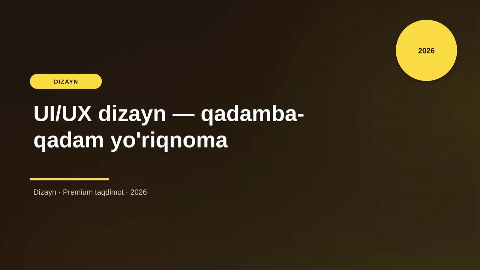 UI/UX dizayn — qadamba-qadam yo'riqnoma