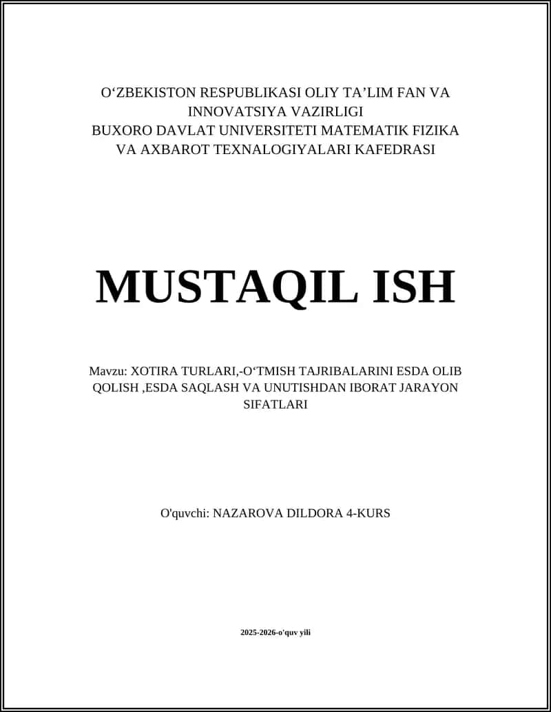 XOTIRA TURLARI,-OʻTMISH TAJRIBALARINI ESDA OLIB QOLISH,ESDA SAQLASH VA UNUTISHDAN IBORAT JARAYON SIFATLARI
