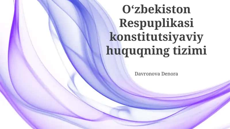 Oʻzbekiston Respuplikasi konstitutsiyaviy huquqning tizimi
