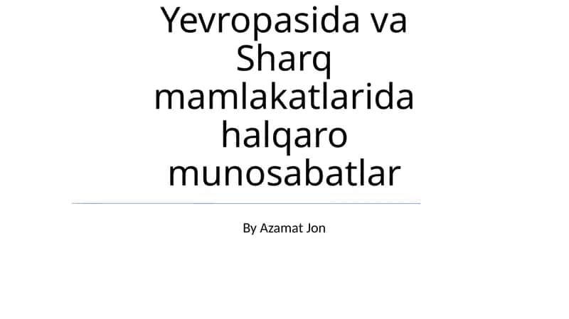 O‘rta asrlar Yevropasida va Sharq mamlakatlarida halqaro munosabatlar