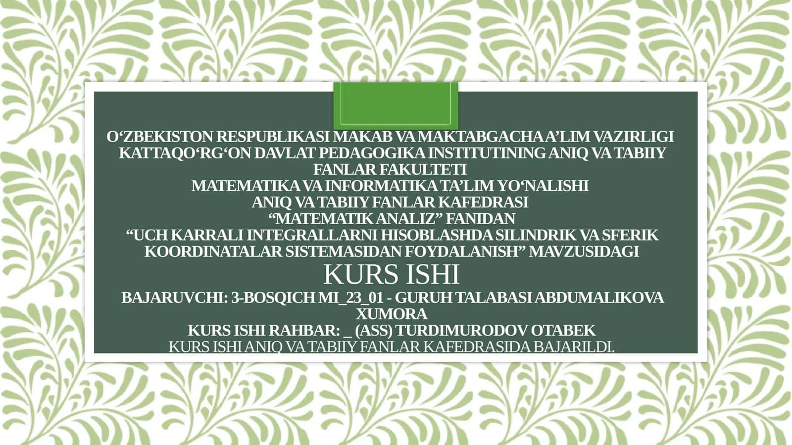 Uch karrali integrallarni hisoblashda silindrik va sferik koordinatalar sistemasidan foydalanish