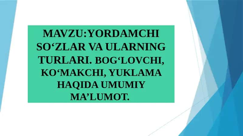 Yordamchi so‘zlar va ularning turlari