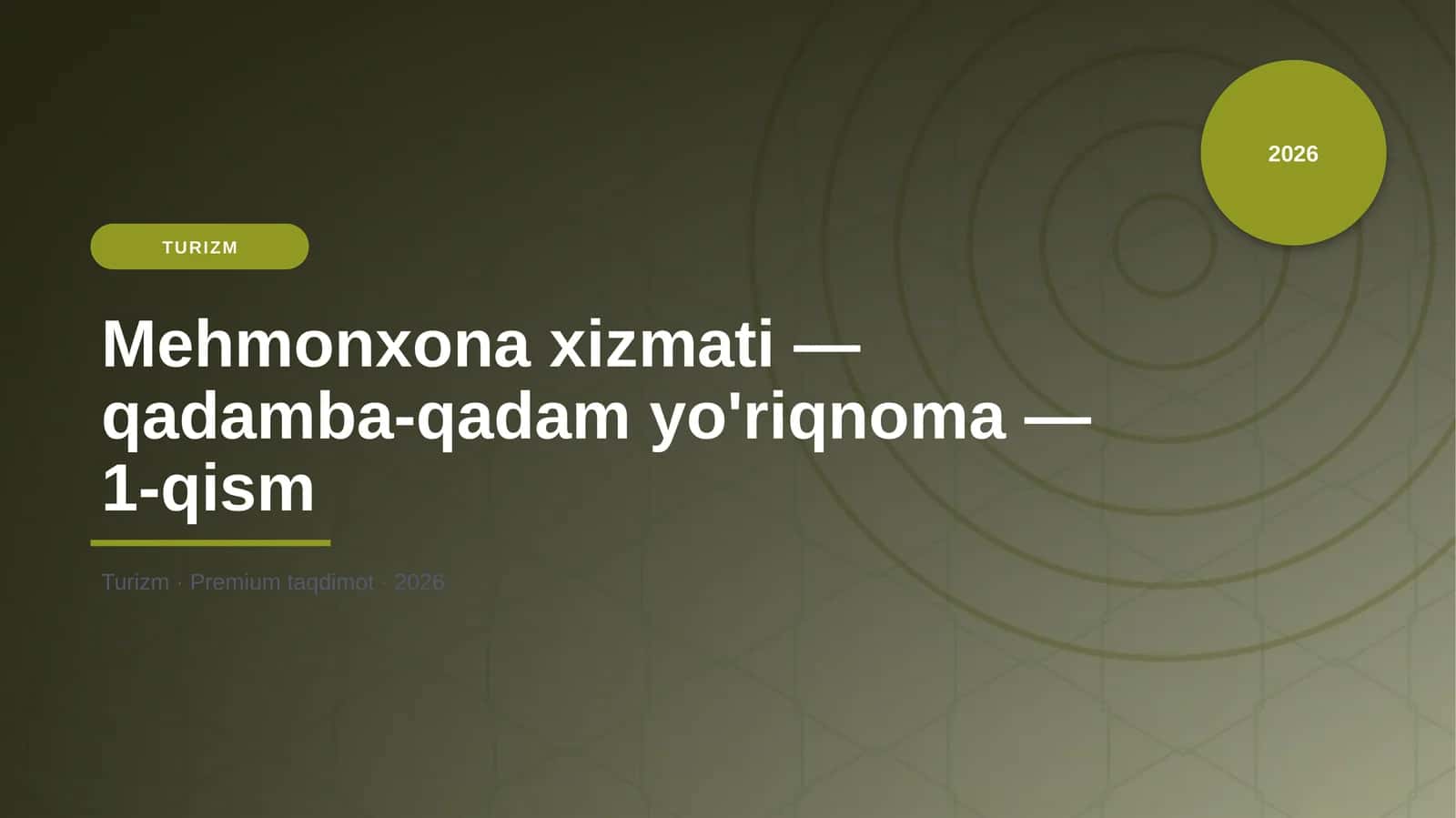 Mehmonxona xizmati — qadamba-qadam yo'riqnoma — 1-qism