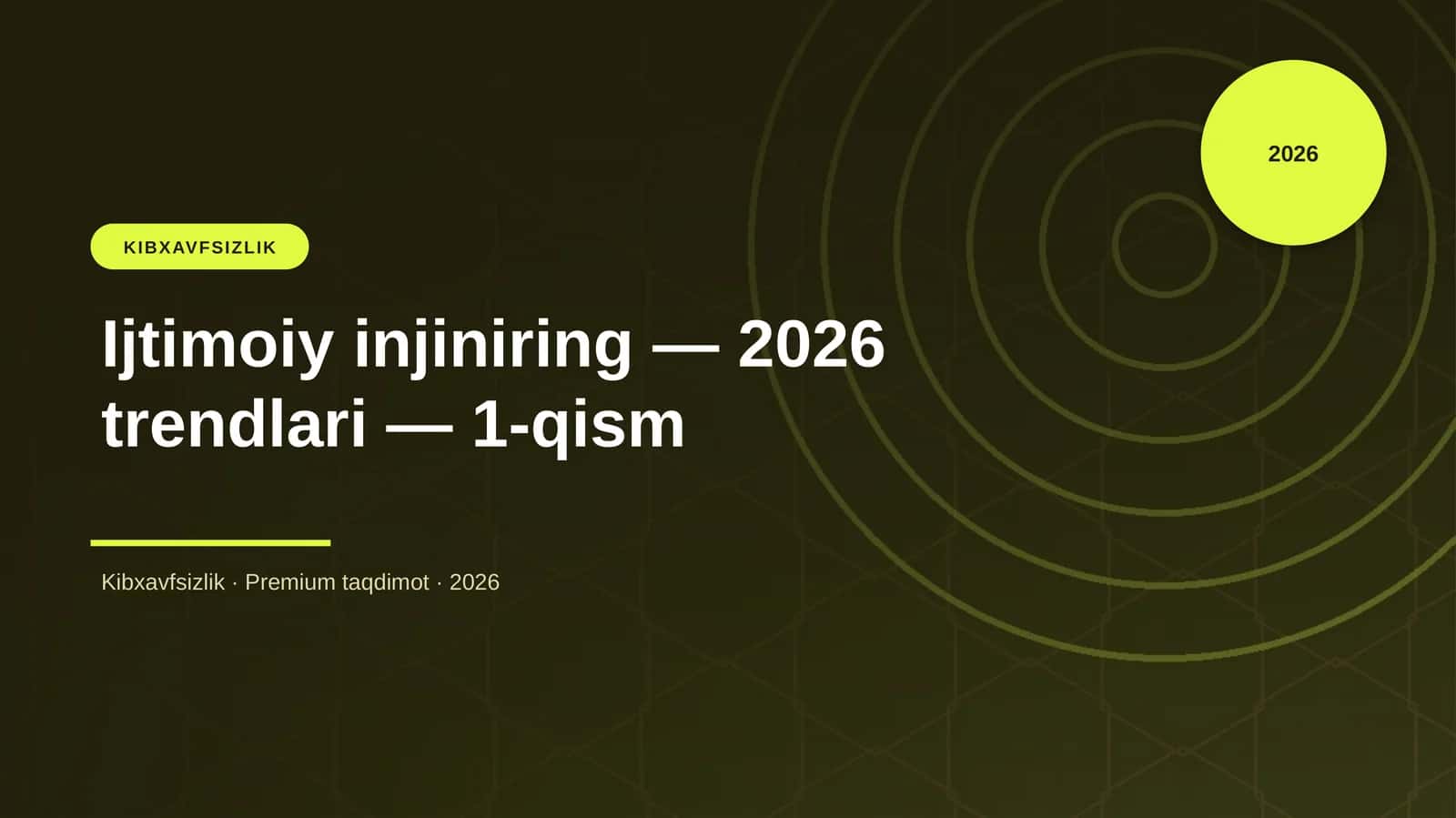 Ijtimoiy injiniring — 2026 trendlari — 1-qism