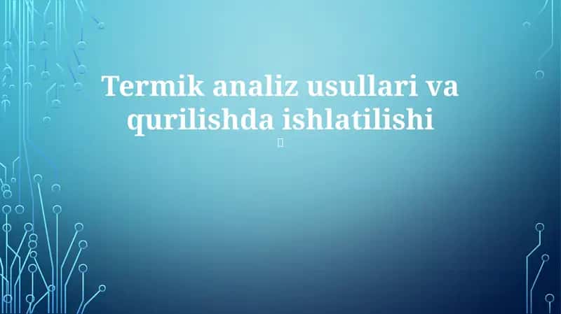Termik analiz usullari va qurilishda ishlatilishi