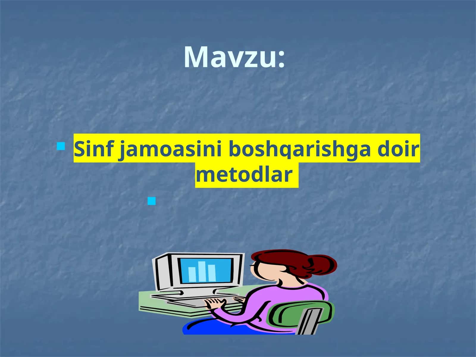 Sinf jamoasini boshqarishga doir metodlar