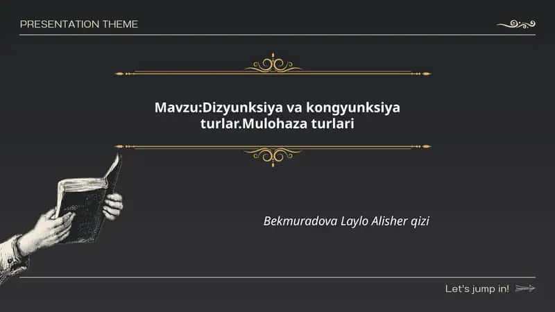 Dizyunksiya va kongyunksiya turlar.Mulohaza turlari
