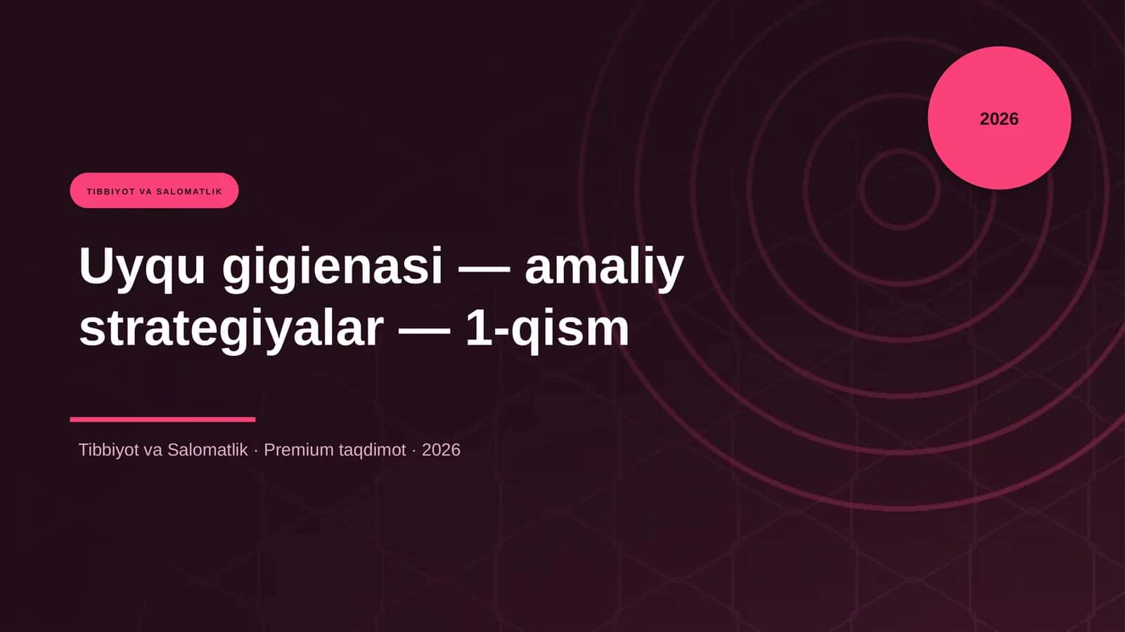 Uyqu gigienasi — amaliy strategiyalar — 1-qism