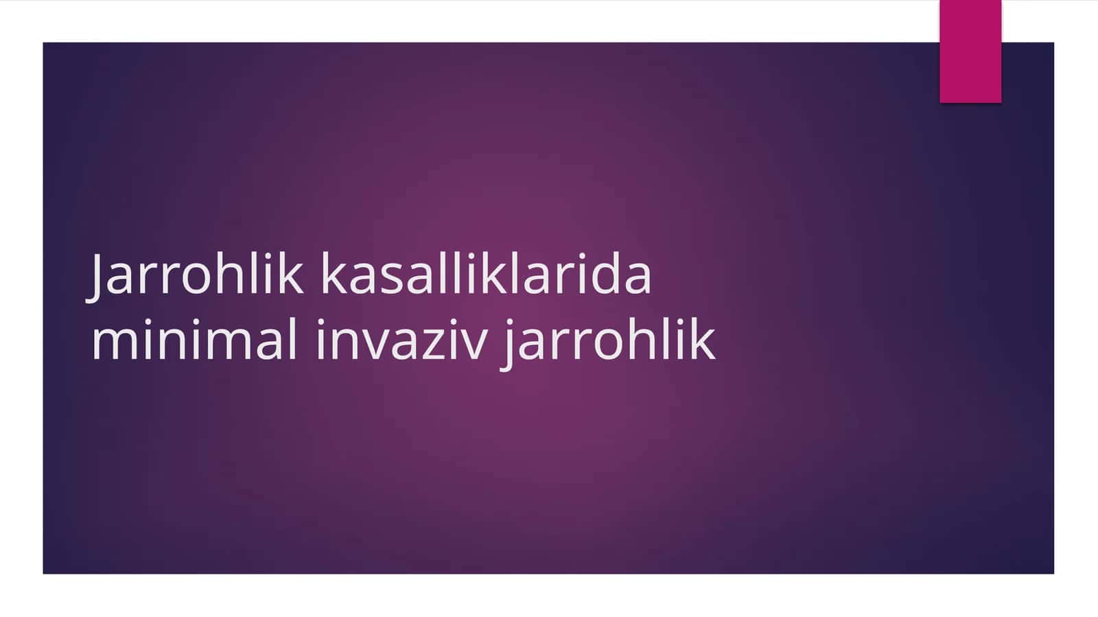 Minimal invaziv jarrohlik asboblari
