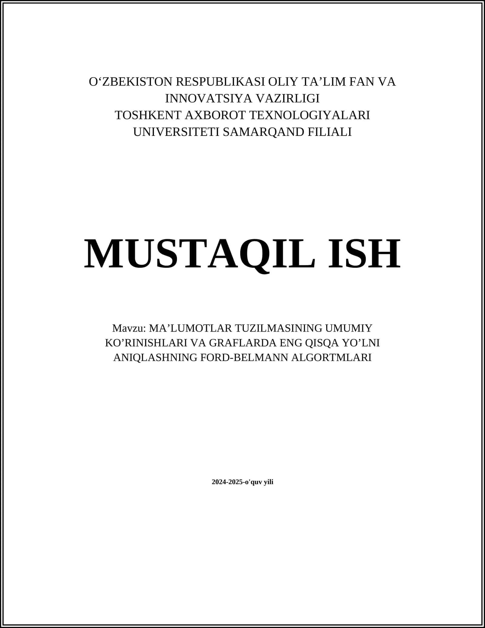 MAʼLUMOTLAR TUZILMASINING UMUMIY KOʼRINISHLARI VA GRAFLARDA ENG QISQA YOʼLNI ANIQLASHNING FORD-BELMANN ALGORTMLARI
