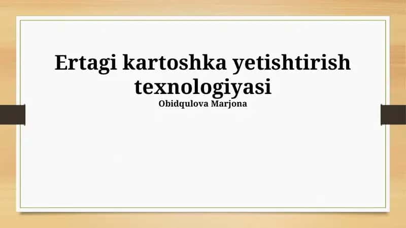 Kartoshka yetishtirish texnologiyasi