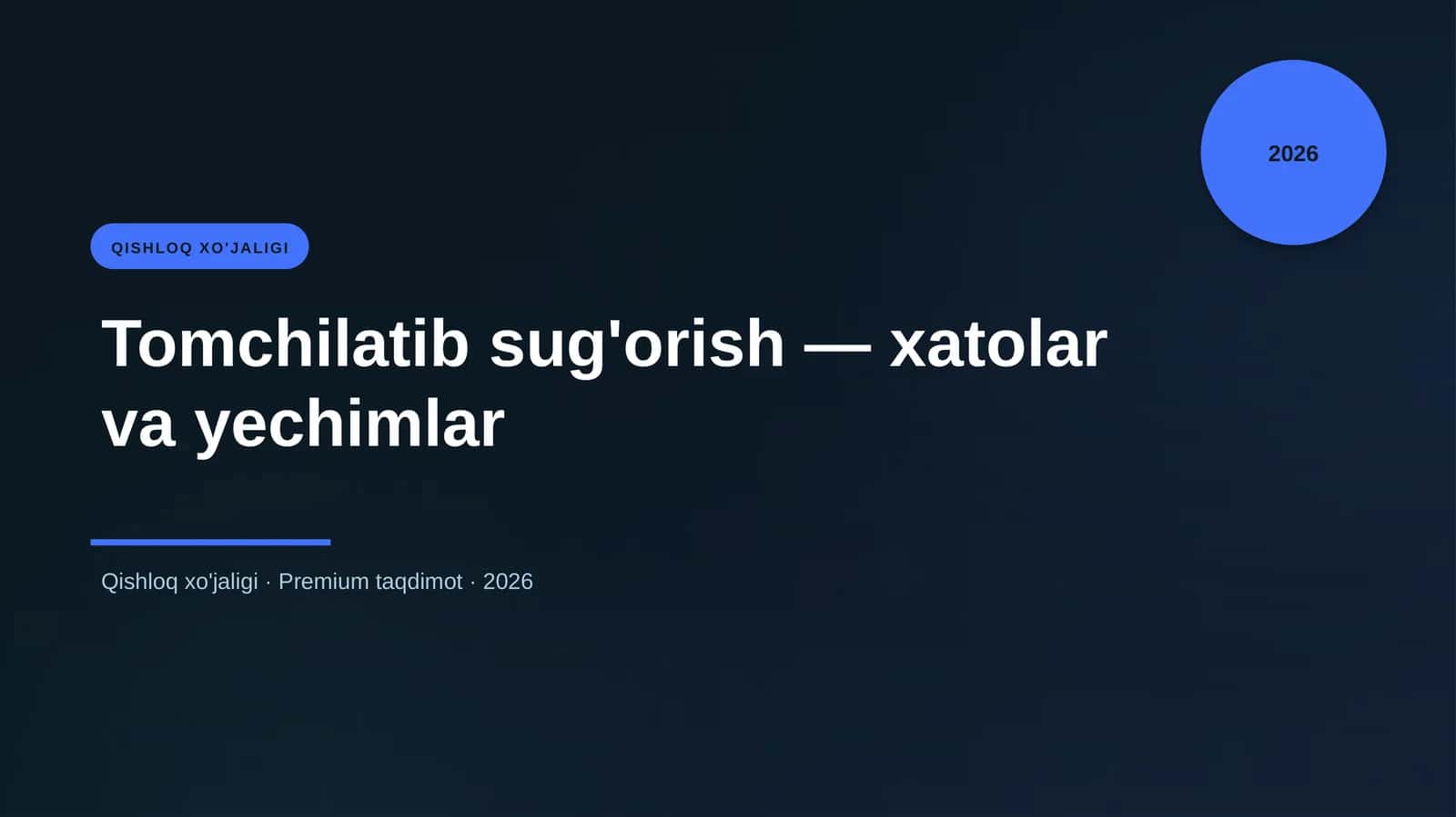 Tomchilatib sug'orish — xatolar va yechimlar