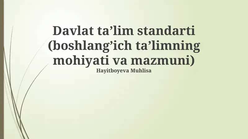Davlat taʼlim standarti (boshlangʼich taʼlimning mohiyati va mazmuni)