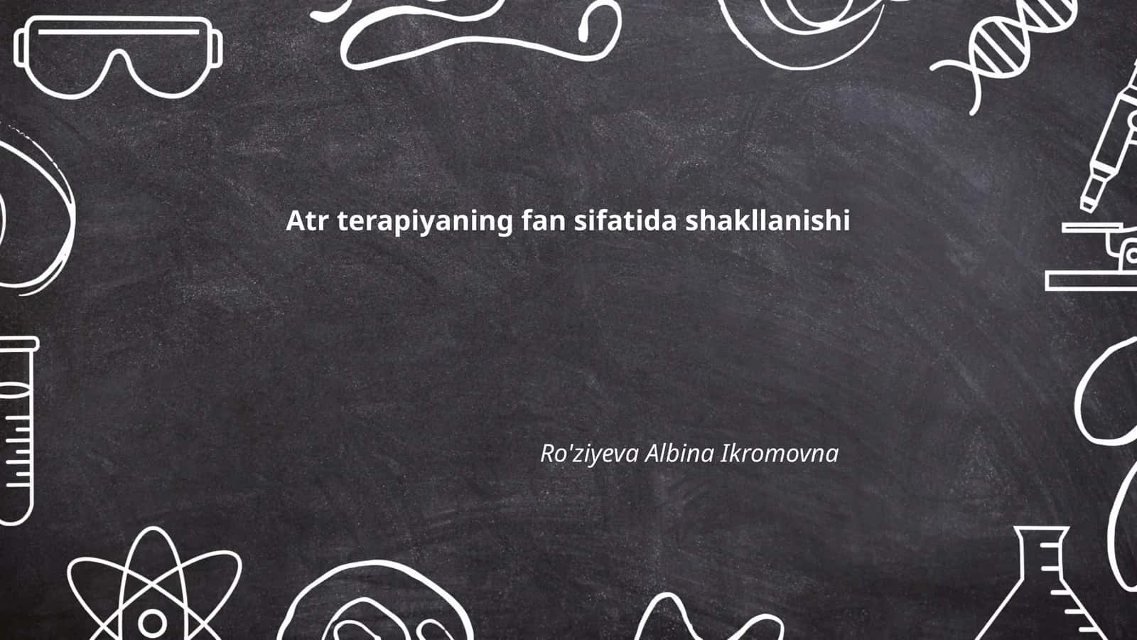 Atr terapiyaning fan sifatida shakllanishi
