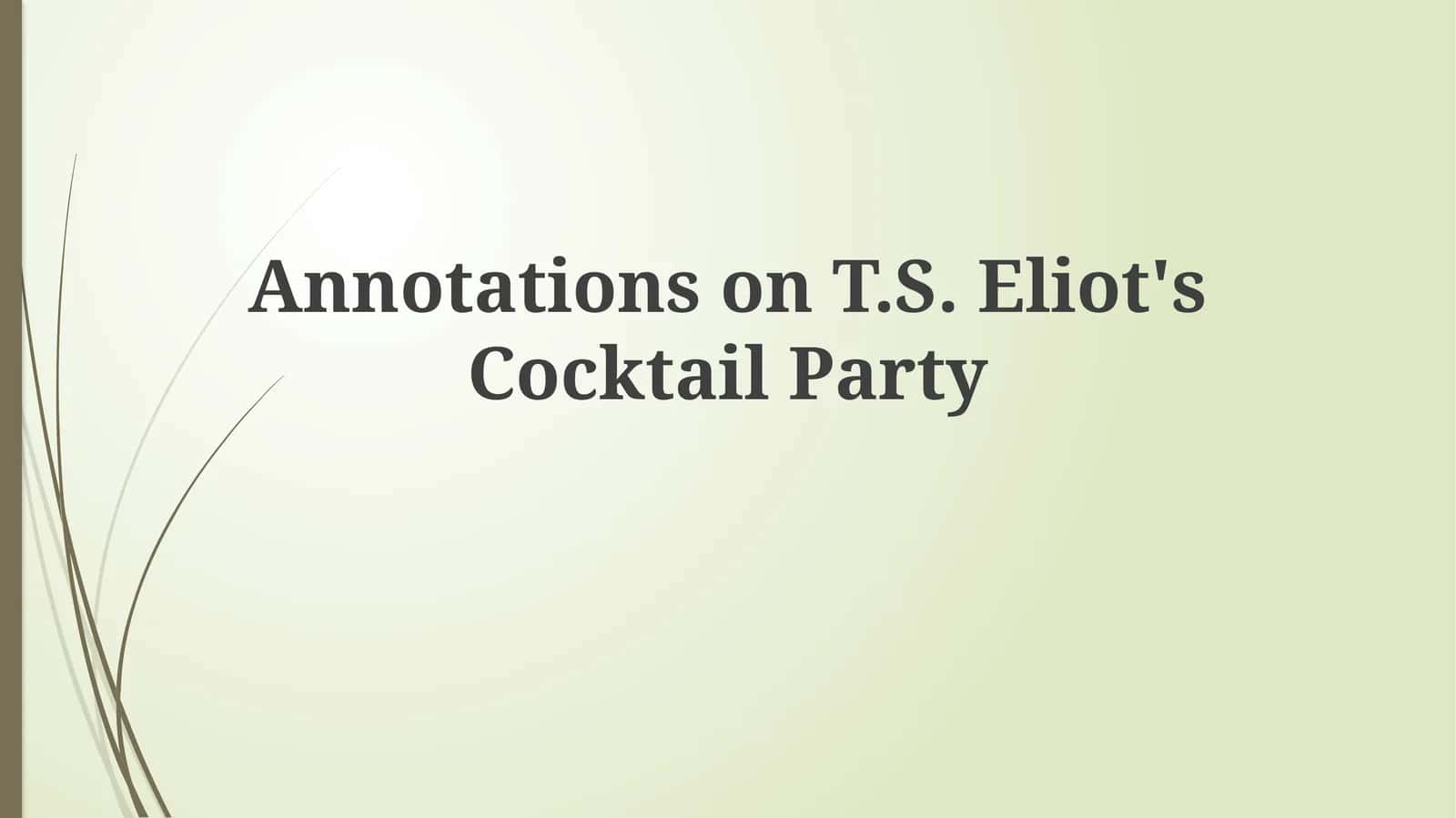 Annotations on T.S. Eliot's Cocktail Party