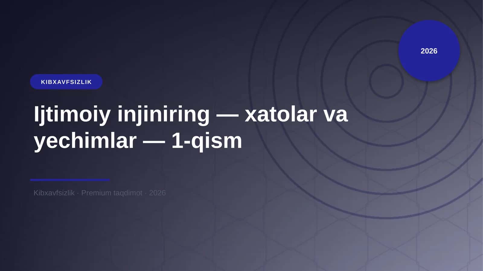 Ijtimoiy injiniring — xatolar va yechimlar — 1-qism