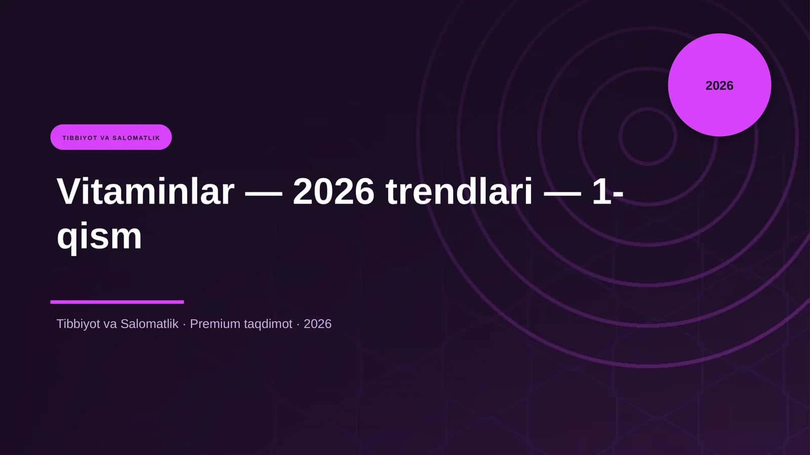 Vitaminlar — 2026 trendlari — 1-qism