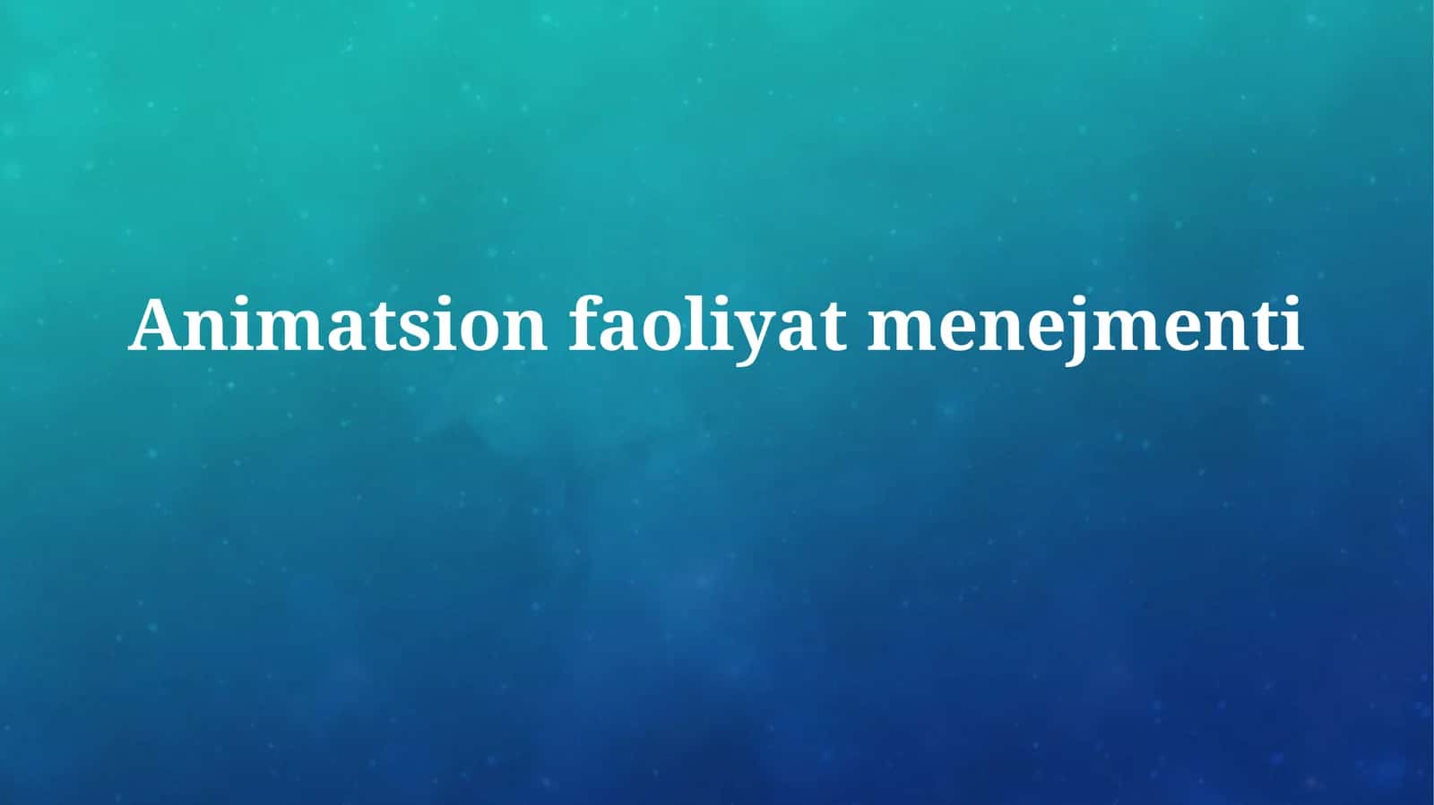 Animatsion Faoliyat Menejmenti