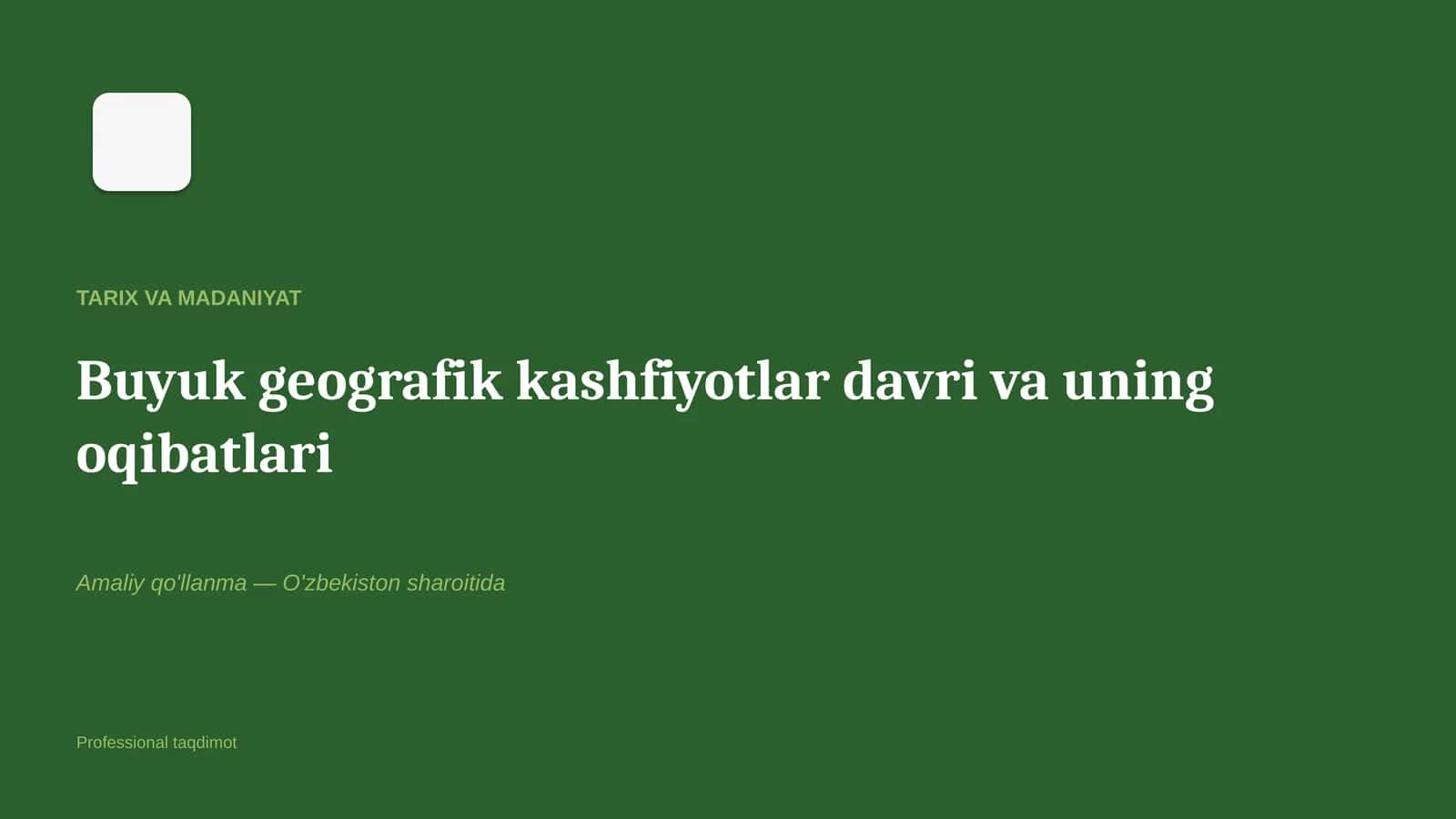 Buyuk geografik kashfiyotlar davri va uning oqibatlari