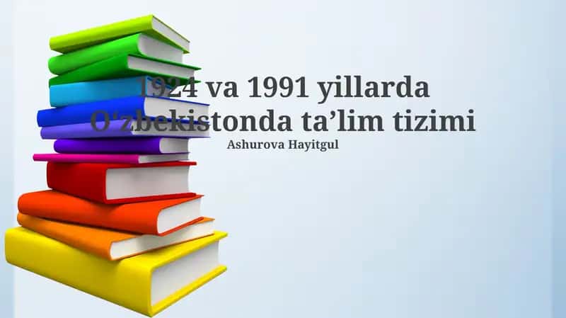 Oʻzbekiston taʼlim tizimi: 1924-1991 yillar qiyosiy tahlili