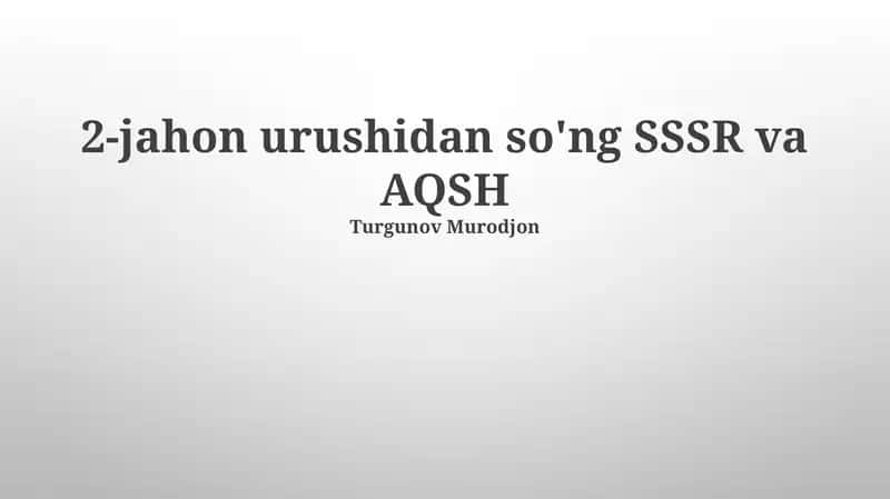 2-jahon urushidan so'ng SSSR va AQSH