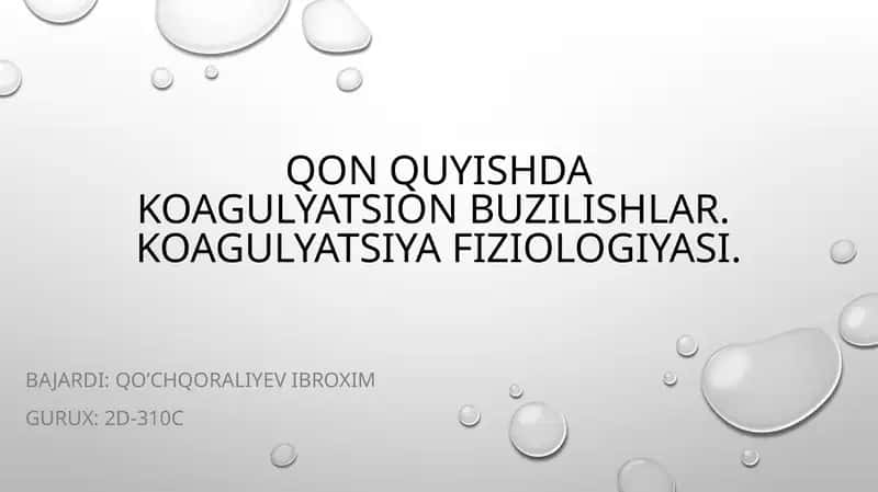 Qon quyishda koagulyatsion buzilishlar. Koagulyatsiya fiziologiyasi