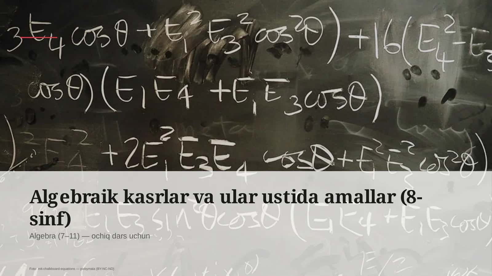 Algebraik kasrlar va ular ustida amallar (8-sinf)