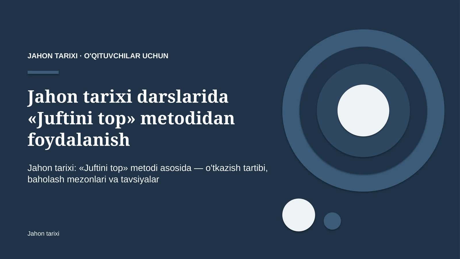 jahon tarixi darslarida juftini top metodidan foydalanish 9889