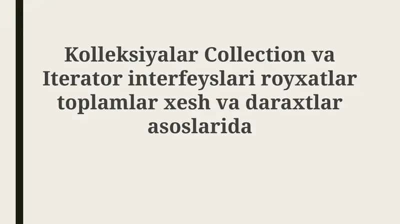 Kolleksiyalar va Iterator interfeyslariga kirish