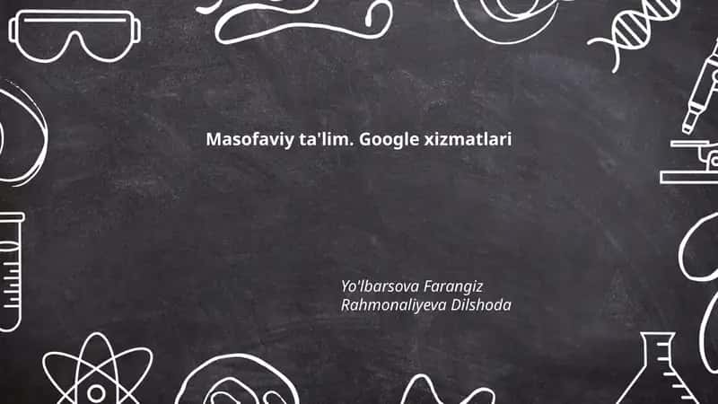 Masofaviy ta'lim. Google xizmatlari