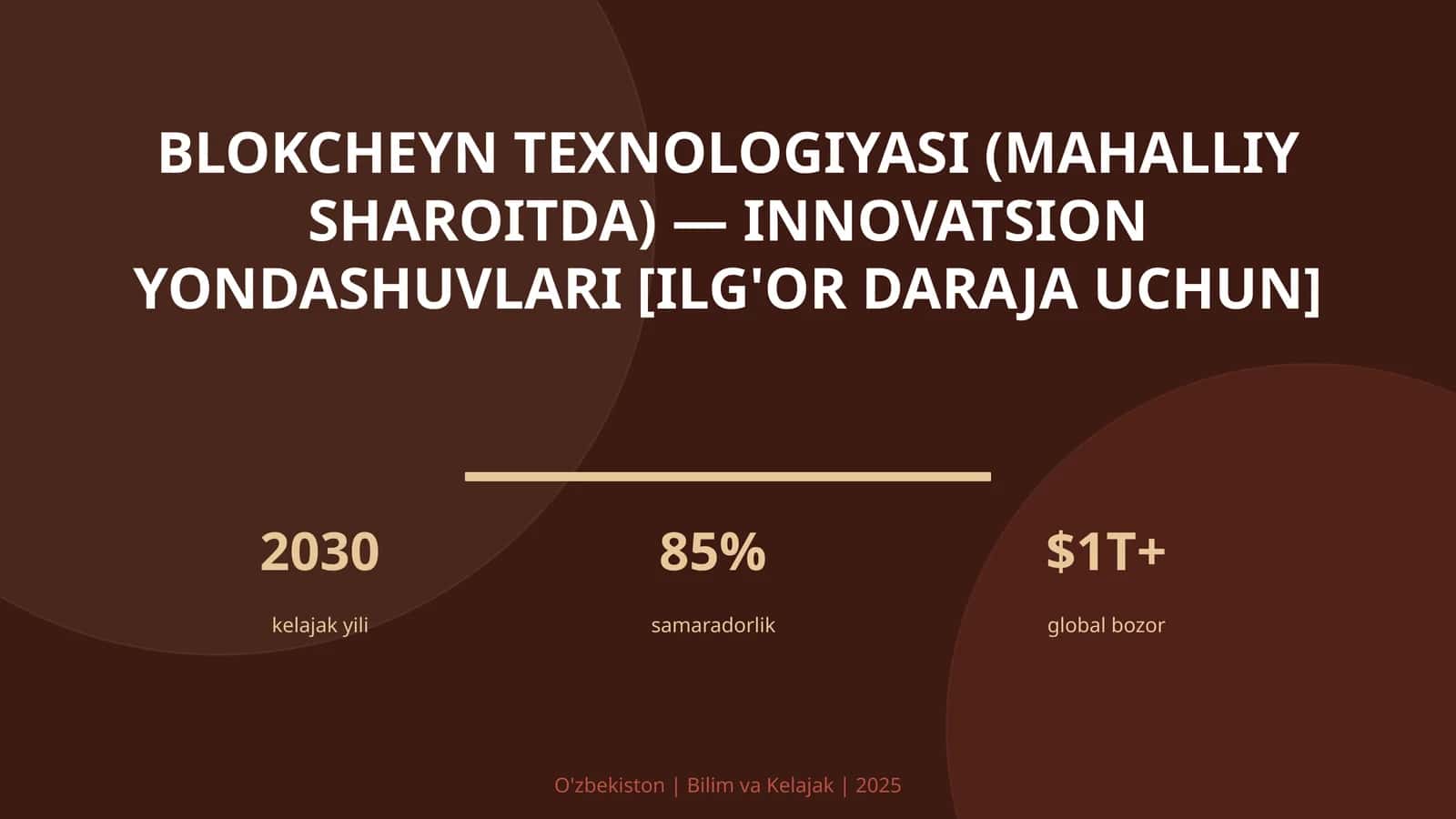 Blokcheyn texnologiyasi (mahalliy sharoitda) — innovatsion yondashuvlari [ilg'or daraja uchun]