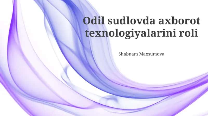 Odil sudlovda axborot texnologiyalarini roli