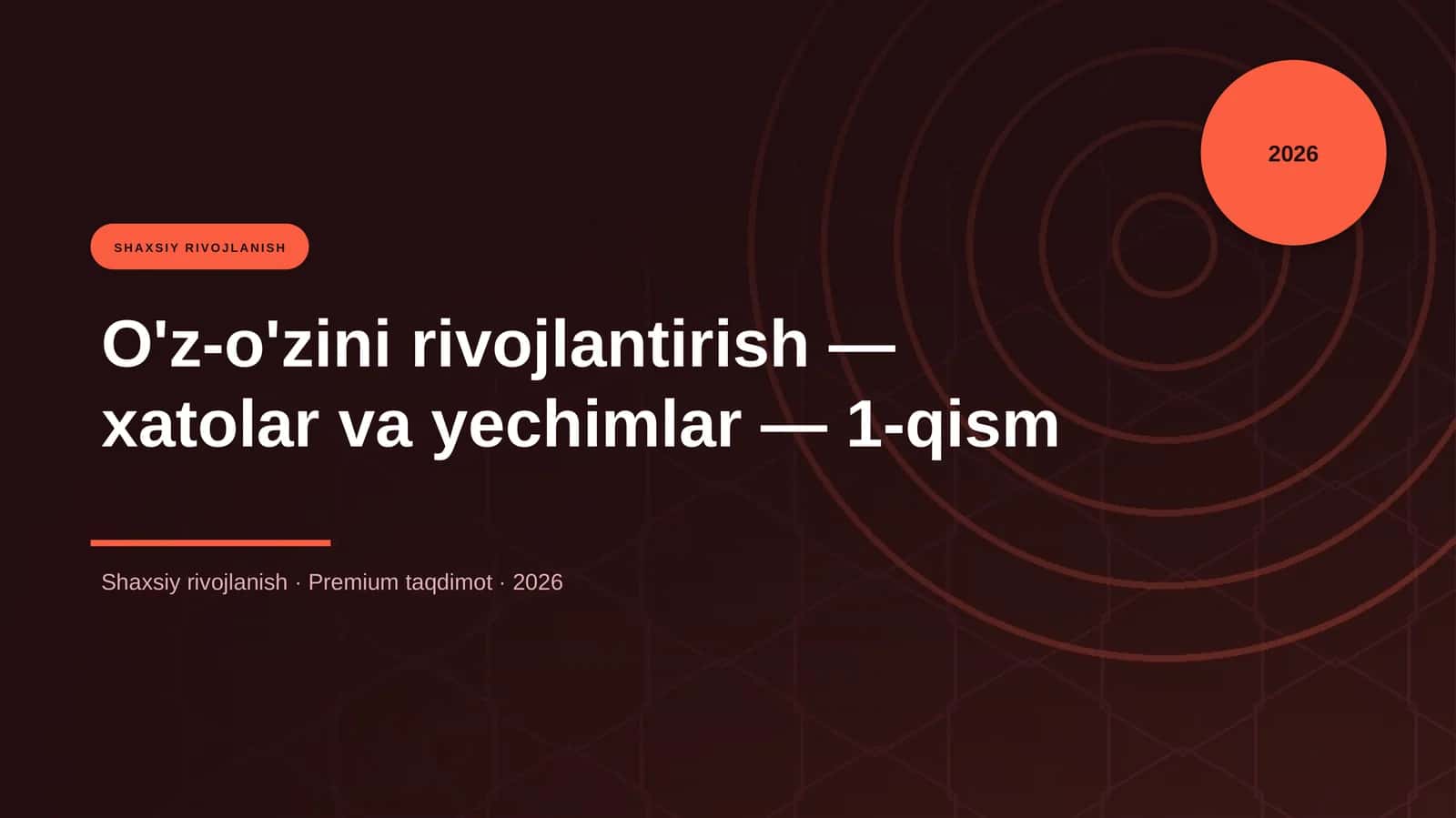 O'z-o'zini rivojlantirish — xatolar va yechimlar — 1-qism